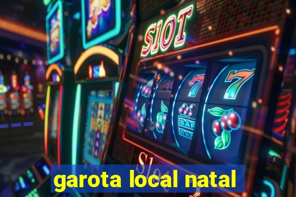 garota local natal